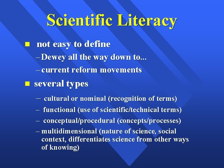 Scientific Literacy not easy to define – Dewey all the way down to. .