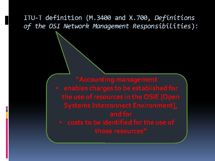 ITU-T definition (M. 3400 and X. 700, Definitions of the OSI Network Management Responsibilities):