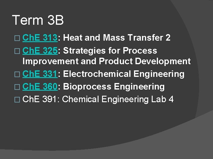 Term 3 B � Ch. E 313: Heat and Mass Transfer 2 � Ch.