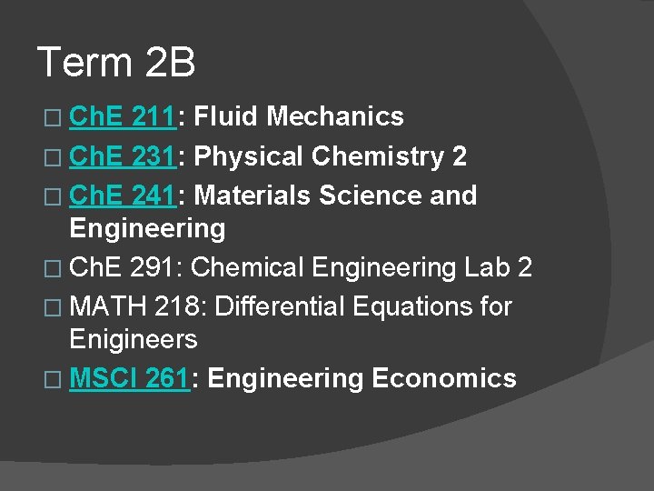 Term 2 B � Ch. E 211: Fluid Mechanics � Ch. E 231: Physical