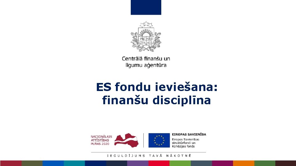 ES fondu ieviešana: finanšu disciplīna 