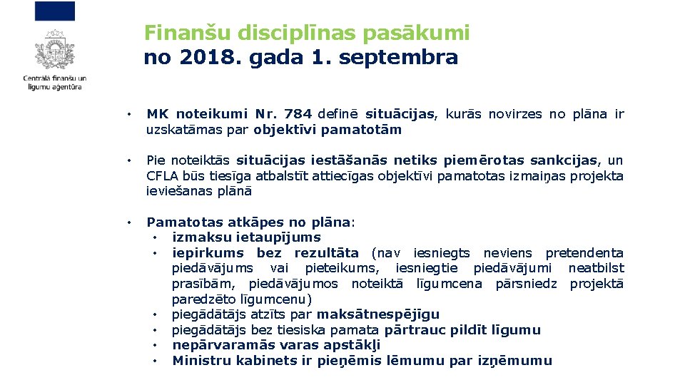  Finanšu disciplīnas pasākumi no 2018. gada 1. septembra • MK noteikumi Nr. 784