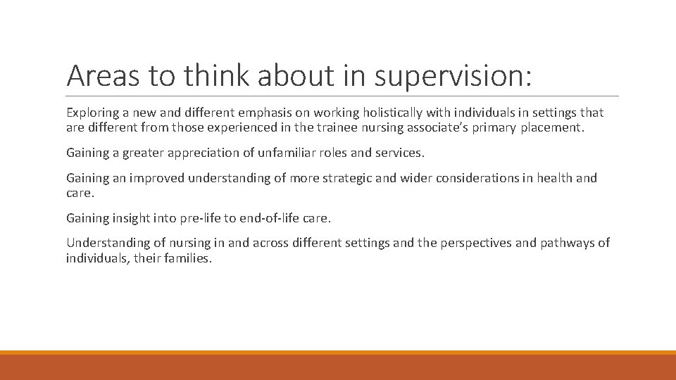 Areas to think about in supervision: Exploring a new and different emphasis on working