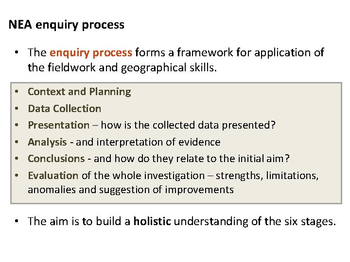 NEA enquiry process The enquiry process • The enquiry process forms a framework for