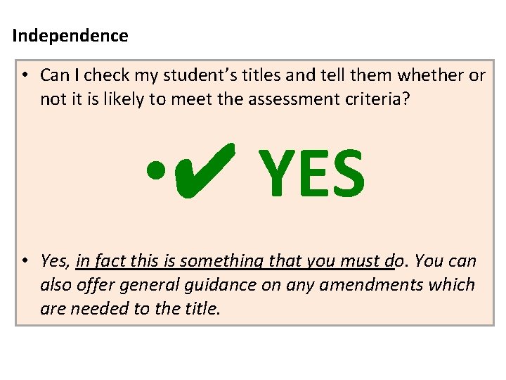 Independence • Can I check my student’s titles and tell them whether or not