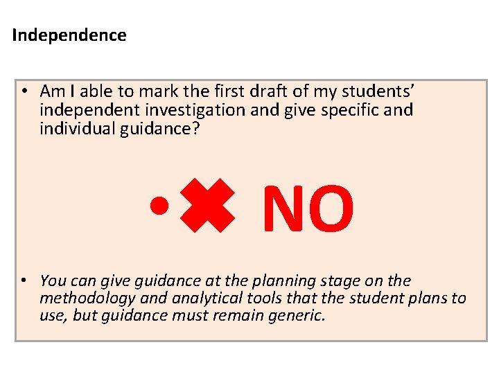 Independence • Am I able to mark the first draft of my students’ independent