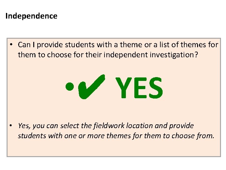 Independence • Can I provide students with a theme or a list of themes