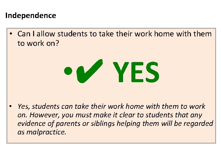 Independence • Can I allow students to take their work home with them to