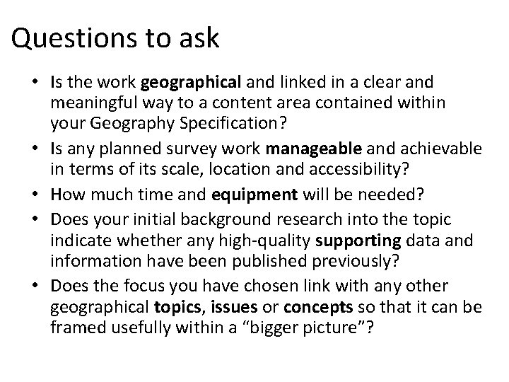 Questions to ask • Is the work geographical and linked in a clear and