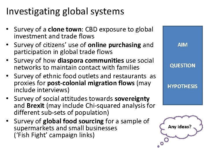 Investigating global systems • Survey of a clone town: CBD exposure to global investment