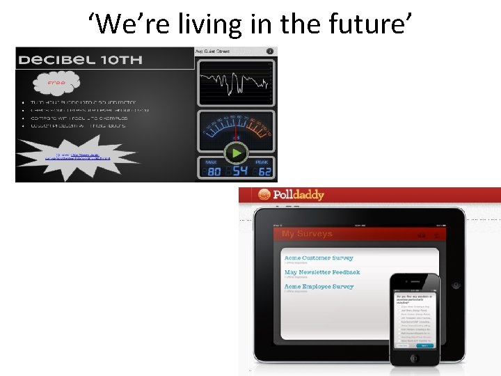 ‘We’re living in the future’ 