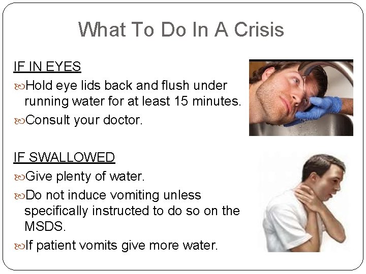 What To Do In A Crisis IF IN EYES Hold eye lids back and What To Do In A Crisis IF IN EYES Hold eye lids back and
