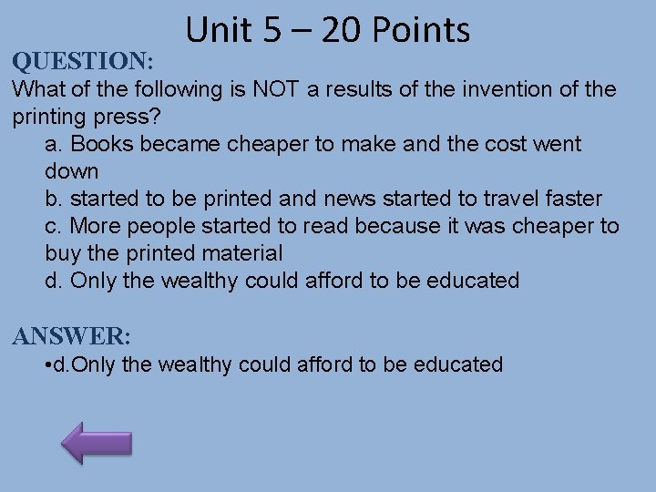 QUESTION: Unit 5 – 20 Points What of the following is NOT a results