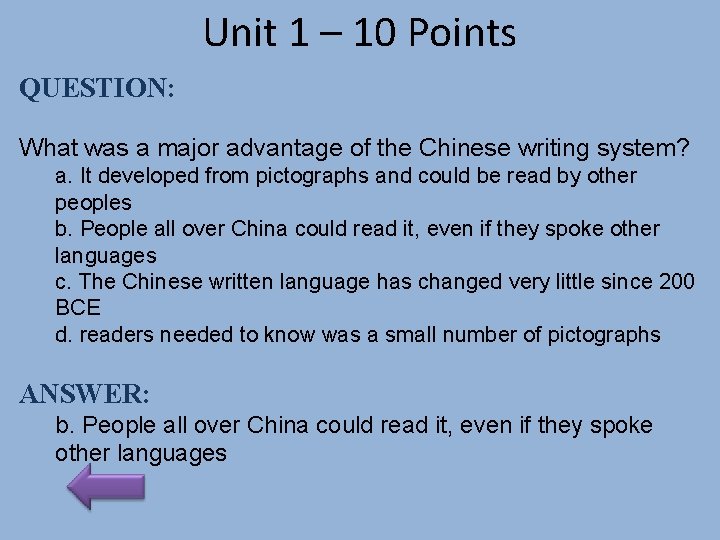 Unit 1 – 10 Points QUESTION: What was a major advantage of the Chinese