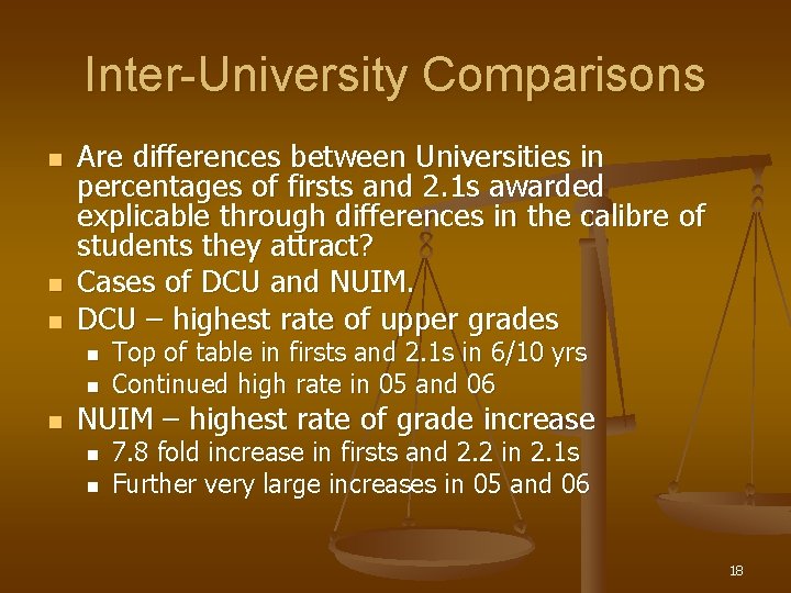 Inter-University Comparisons n n n Are differences between Universities in percentages of firsts and