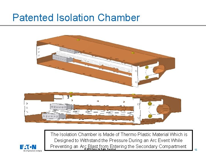 Patented Isolation Chamber The Isolation Chamber is Made of Thermo Plastic Material Which is
