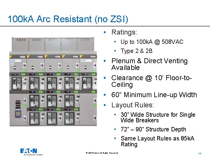 100 k. A Arc Resistant (no ZSI) • Ratings: • Up to 100 k.