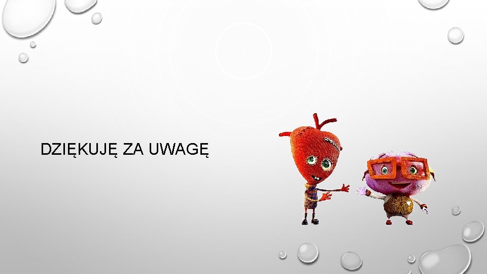 DZIĘKUJĘ ZA UWAGĘ 