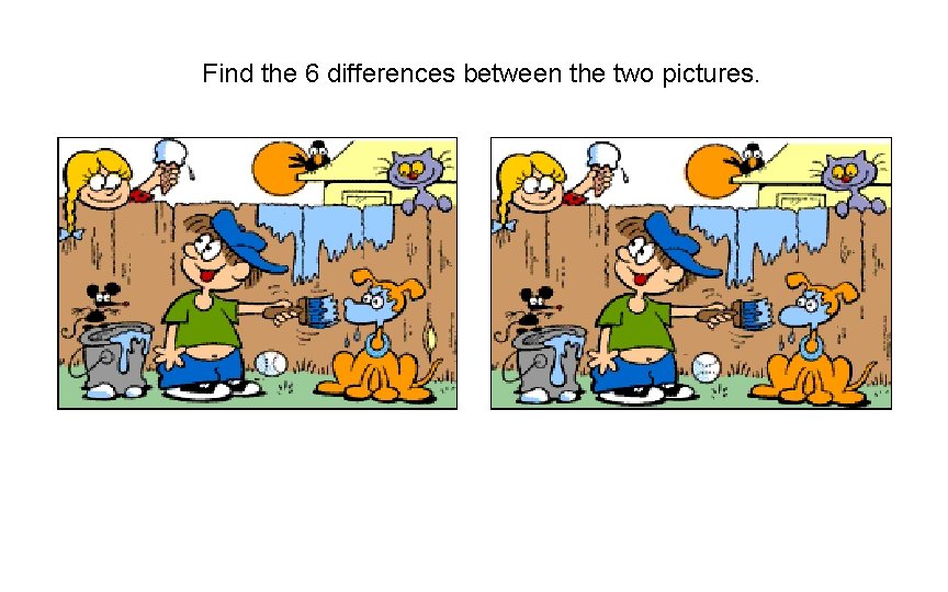 Find the 6 differences between the two pictures. 