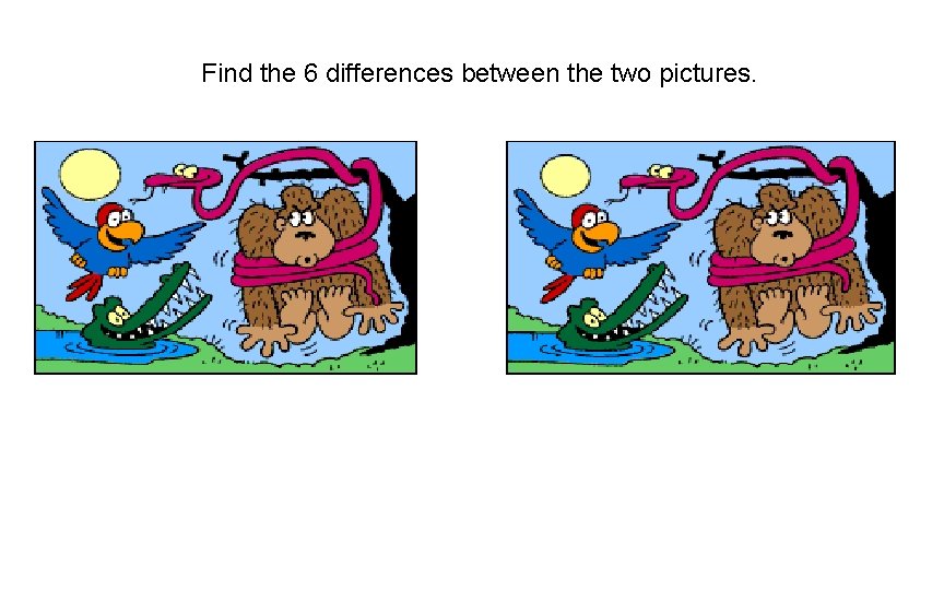 Find the 6 differences between the two pictures. 