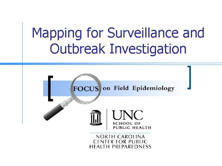 Mapping for Surveillance and Outbreak Investigation 