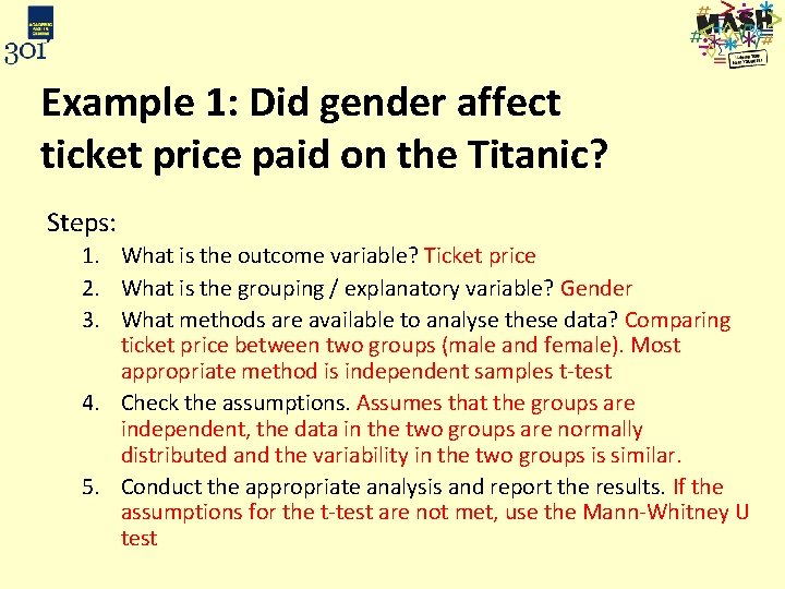 Example 1: Did gender affect ticket price paid on the Titanic? Steps: 1. What