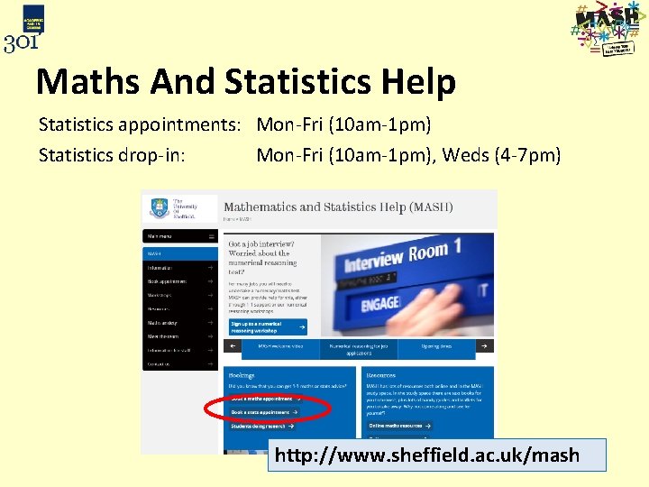 Maths And Statistics Help Statistics appointments: Mon-Fri (10 am-1 pm) Statistics drop-in: Mon-Fri (10
