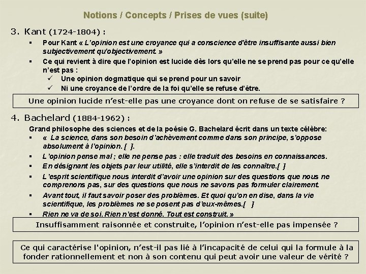 Notions / Concepts / Prises de vues (suite) 3. Kant (1724 -1804) : § Notions / Concepts / Prises de vues (suite) 3. Kant (1724 -1804) : §