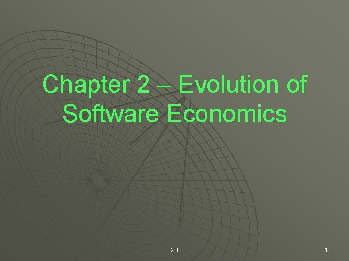 Chapter 2 – Evolution of Software Economics 23 1 