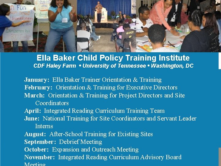 Ella Baker Child Policy Training Institute CDF Haley Farm • University of Tennessee •