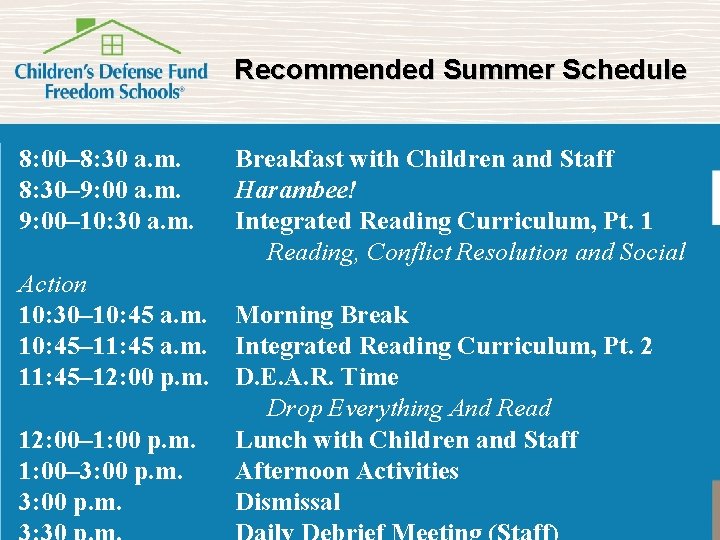 Recommended Summer Schedule 8: 00– 8: 30 a. m. 8: 30– 9: 00 a.