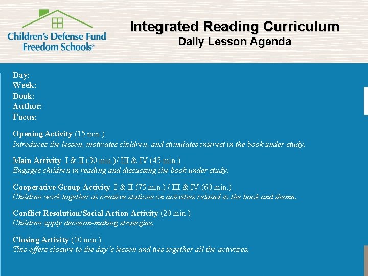 Integrated Reading Curriculum Daily Lesson Agenda Day: Week: Book: Author: Focus: Opening Activity (15