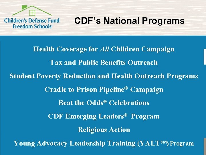 CDF’s National Programs Health Coverage for All Children Campaign Tax and Public Benefits Outreach