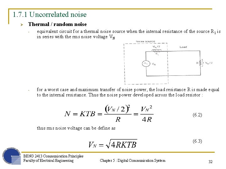 1. 7. 1 Uncorrelated noise Ø Thermal / random noise - equivalent circuit for