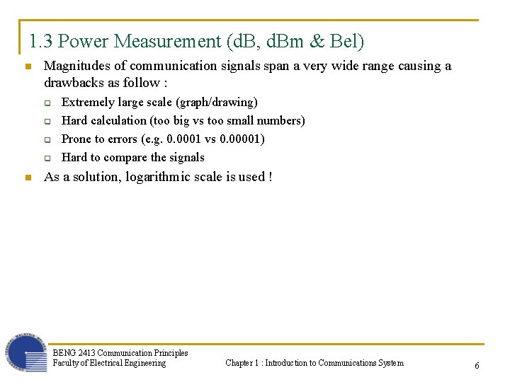 1. 3 Power Measurement (d. B, d. Bm & Bel) n Magnitudes of communication