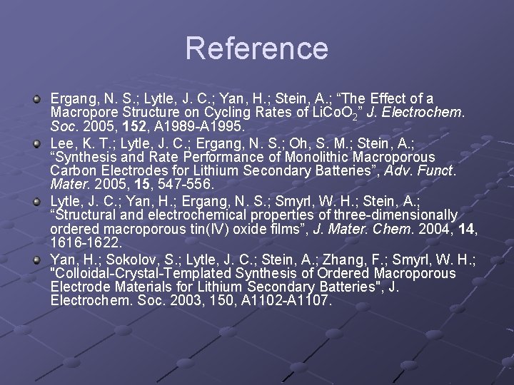 Reference Ergang, N. S. ; Lytle, J. C. ; Yan, H. ; Stein, A.