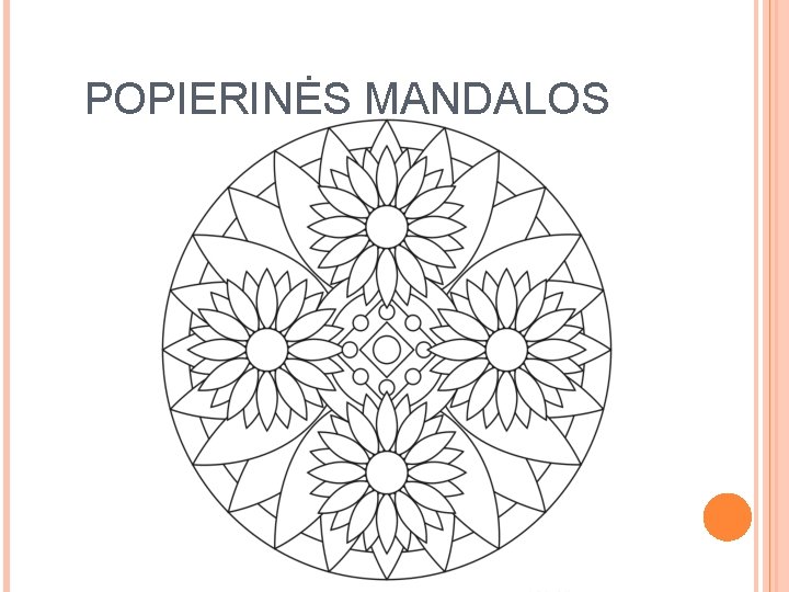 POPIERINĖS MANDALOS 