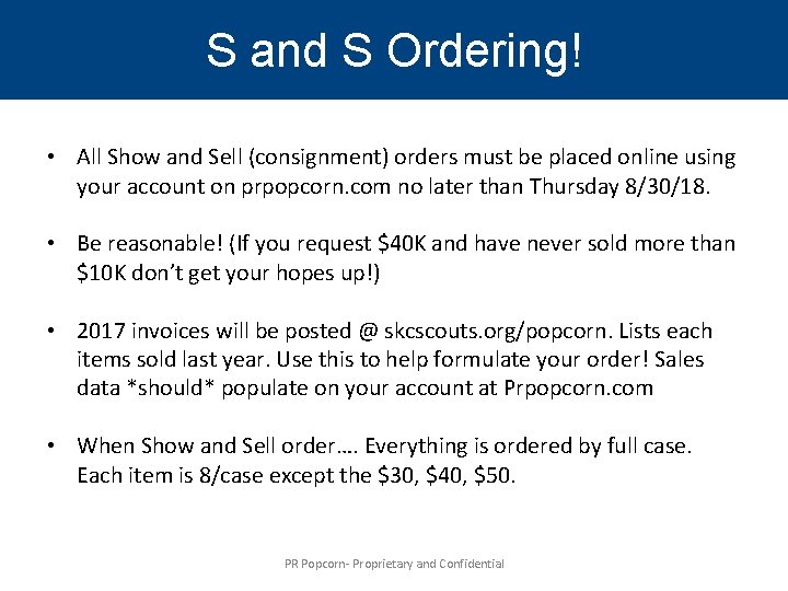 S and S Ordering! • All Show and Sell (consignment) orders must be placed