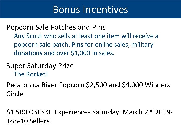 Bonus Incentives Popcorn Sale Patches and Pins Any Scout who sells at least one