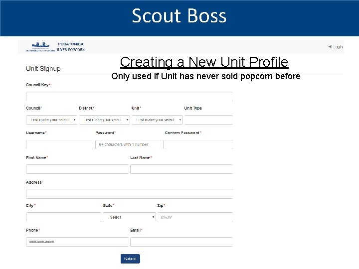 Scout Boss Creating a New Unit Profile Only used if Unit has never sold