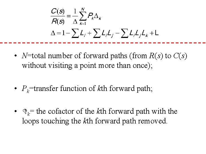  • N=total number of forward paths (from R(s) to C(s) without visiting a
