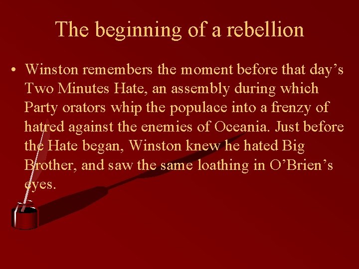 The beginning of a rebellion • Winston remembers the moment before that day’s Two