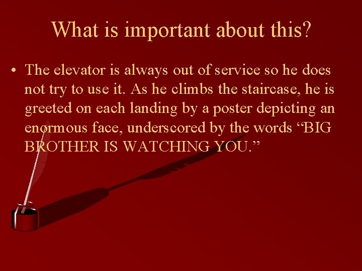 What is important about this? • The elevator is always out of service so