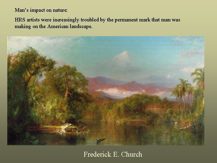 Man’s impact on nature: HRS artists were increasingly troubled by the permanent mark that