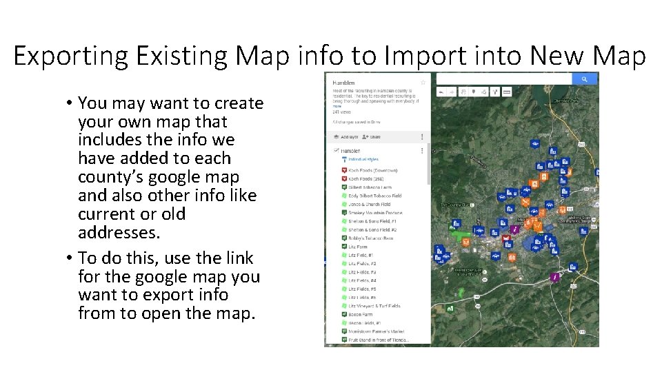 Exporting Existing Map info to Import into New Map • You may want to