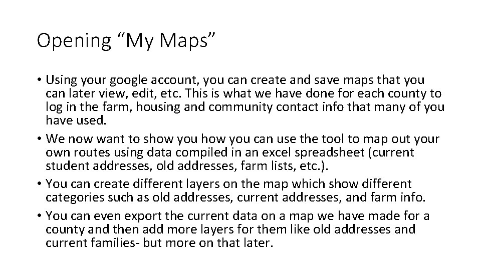 Opening “My Maps” • Using your google account, you can create and save maps