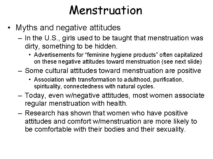 Menstruation • Myths and negative attitudes – In the U. S. , girls used Menstruation • Myths and negative attitudes – In the U. S. , girls used