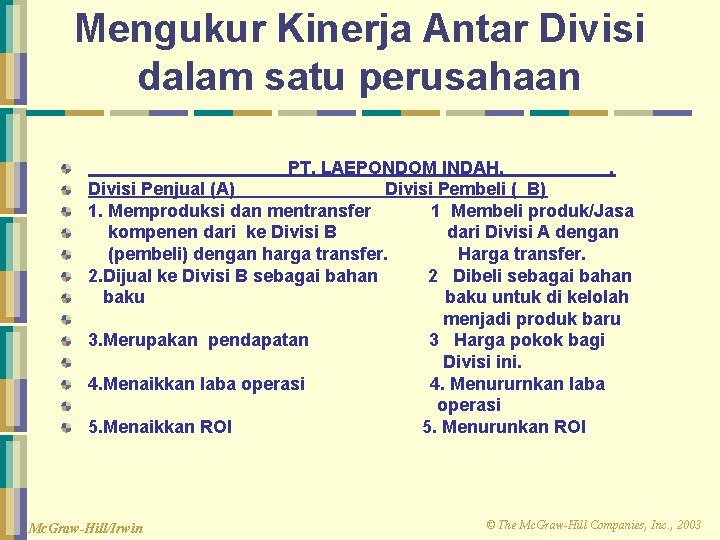 Mengukur Kinerja Antar Divisi dalam satu perusahaan PT. LAEPONDOM INDAH, . Divisi Penjual (A)