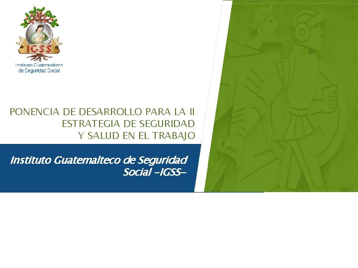 PONENCIA DE DESARROLLO PARA LA II ESTRATEGIA DE SEGURIDAD Y SALUD EN EL TRABAJO