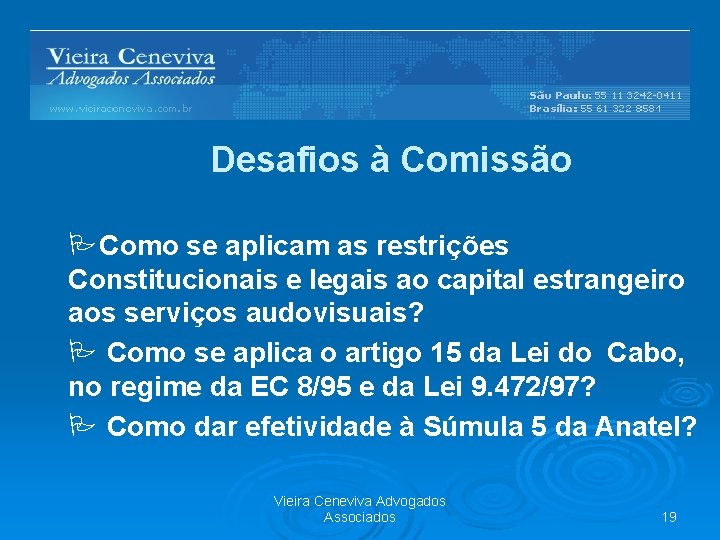 Barreiras Regulatórias Desafios à Comissão PComo se aplicam as restrições Constitucionais e legais ao